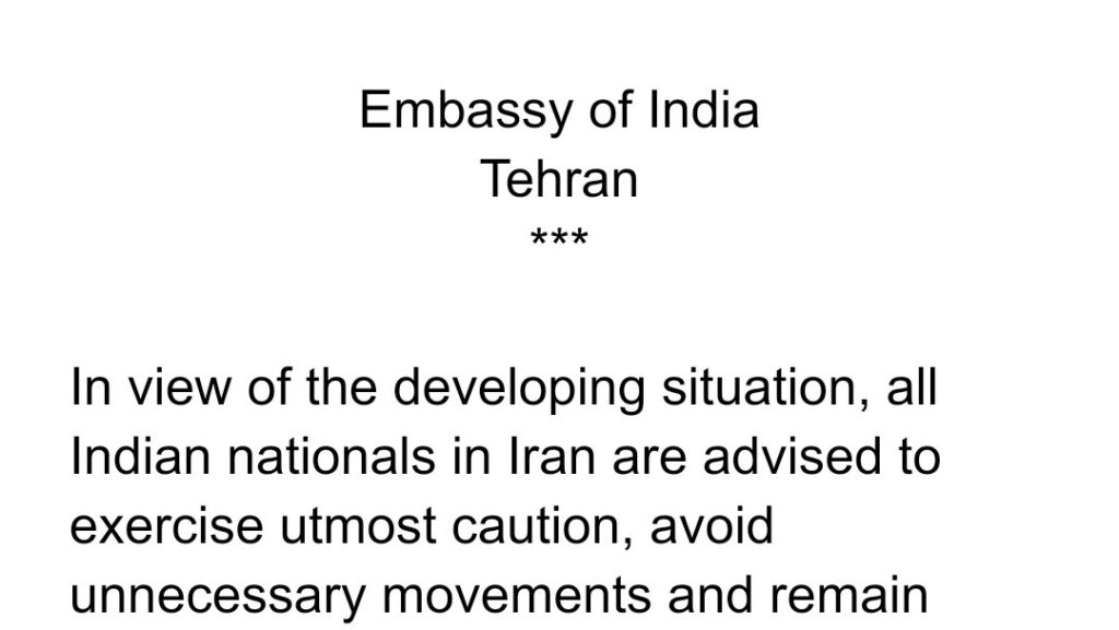 The Embassy of India in Tehran has issued an advisory in view of the developing situation in Iran.