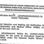Provisional Selection and Waiting List Notification for the Post of Consultant Super-Specialists and Medical Officer (MBBS) under NHM on Contractual Basis for the year 2025-26.