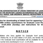 Notice for downloading of Admit Card for appearing in the LAHDC-KSSRB written examinations for Graduate Level Posts scheduled on 19.04.2026 (Sunday) and instructions for the candidates thereof.