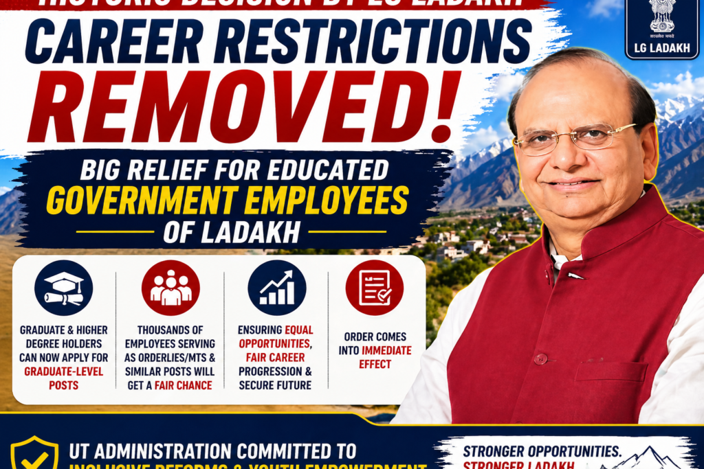 LG Ladakh Removes Career Restrictions for Educated Government Employees