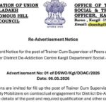 Re-Advertisement notice for the post of Trainer cum Supervisor of Peers and Community Mobilizer under District De Addiction Centre, Kargil, Department of Social and Tribal Welfare Kargil.