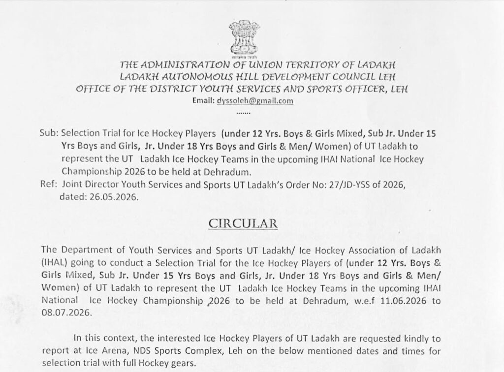 Selection Trial for Ice Hockey Players (under 12 Yrs. Boys & Girls Mixed, Sub Jr. Under 15Yrs Boys and Girls, Jr. Under 18Yrs Boys and Girls & Men/ Women) of UT Ladakh to represent the UT Ladakh Ice Hockey Teams in the upcoming HAI National Ice Hockey Championship 2026 to be held at Dehradum.