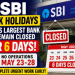 SBI Bank Holidays: India’s Largest Bank to Remain Closed for 6 Days, Customers Advised to Complete Urgent Work Early