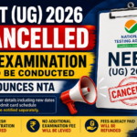 NEET (UG) 2026 Cancelled; Re-Examination to be Conducted, Announces NTA