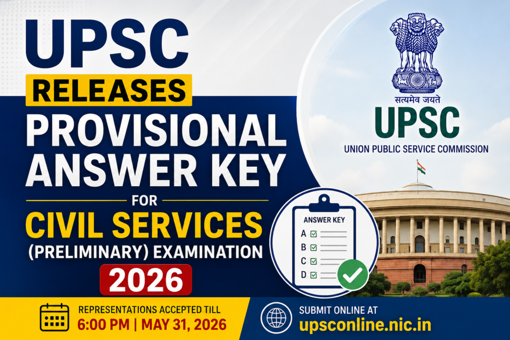 UPSC Releases Provisional Answer Key for Civil Services Preliminary Examination 2026