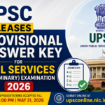 UPSC Releases Provisional Answer Key for Civil Services Preliminary Examination 2026