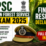 UPSC Declares Indian Forest Service Examination 2025 Final Result