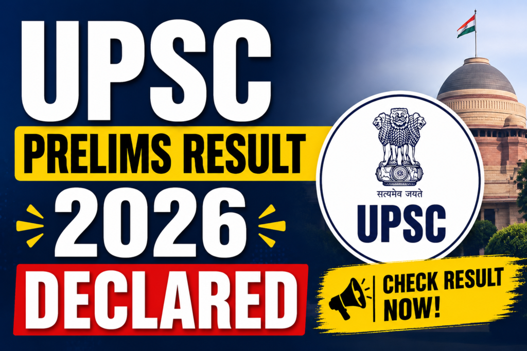 UPSC Civil Services Preliminary Examination 2026 Result Declared